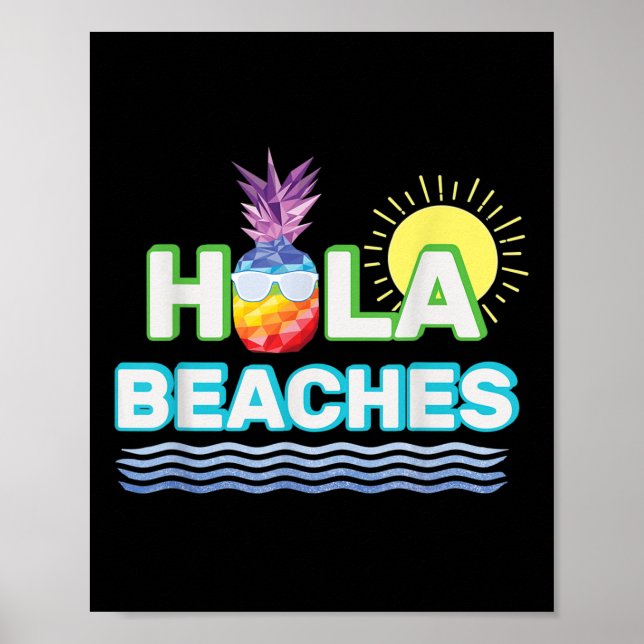 Funny Summer Hola Beaches Pineapple Tee Ocean Beac Poster (Front)