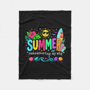 Funny summer remembering why break inspirational fleece blanket