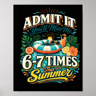 Funny Summer Vacation Quote Beach Pool Party Poster