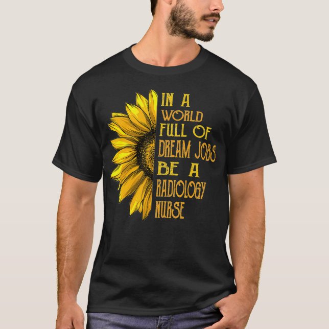 Funny Sunflower s Radiology Nurse s  T-Shirt (Front)