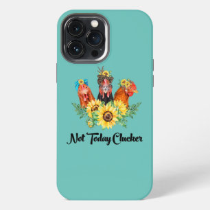 Funny Sunflowers Not Sunflowers Chicken Today iPhone 13 Pro Max Case