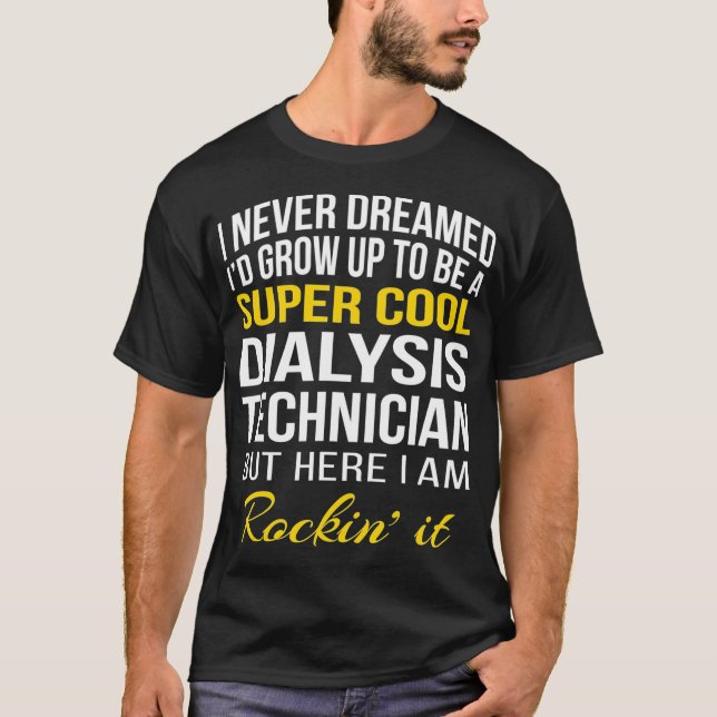 Funny Super Cool Dialysis Technician Tshirt (Front)