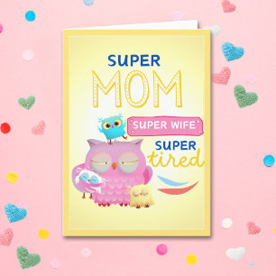 Funny Super Mum , Wife, Super Tired Mother's Day Card