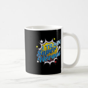 Funny Superhero T - I Train Super Heroes  Coffee Mug