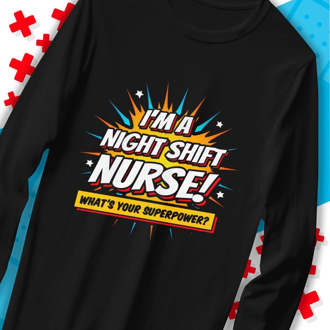 Funny Superpower Night Shift Nurse Appreciation T-Shirt (Creator Uploaded)