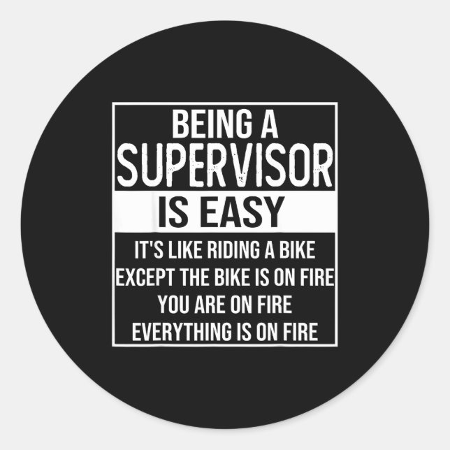 Funny Supervisor Design Saying_ Being A Supervisor Classic Round Sticker (Front)