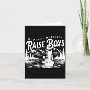 Funny support wildlife raise boys and bear card