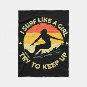 Funny Surf Like A Girl Surfer Design For Women Ret Fleece Blanket