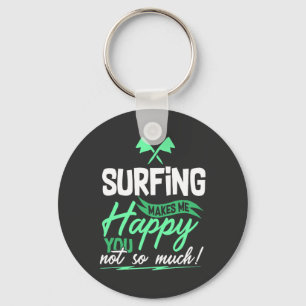 Funny Surfing Quote  Key Ring