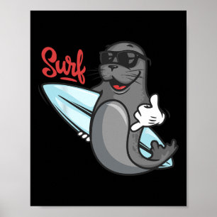 Funny Surfing Shirt. Surf Seal Catroon Hang Ten, C Poster