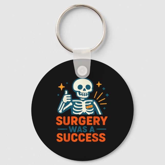 Funny Surgery Was A Success Skeleton Get Well Surg Key Ring (Front)