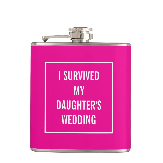 Funny Survived Daughter's Wedding | Bright Pink Hip Flask (Front)