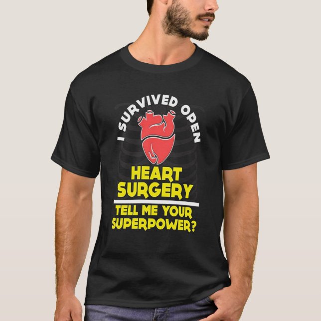 FUNNY SURVIVED OPEN HEART SURGERY T-SHIRT (Front)