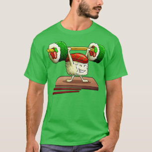 Funny Sushi Weight Lifting Cute Sushi Food Gym Wor T-Shirt