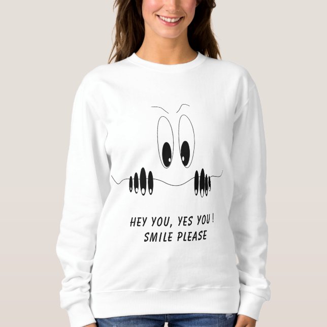 Funny Sweatshirt with Curiosity Eyes - Smile (Front)