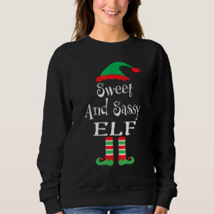 Funny Sweet And Sassy Elf  Xmas Family Matching Yo Sweatshirt
