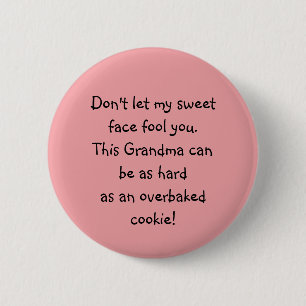 Funny sweet faced grandma saying button