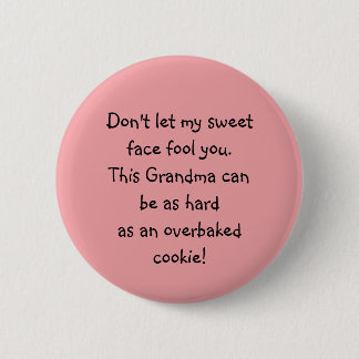 Funny sweet faced grandma saying button