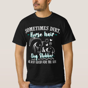 Funny Sweet Horse Riding - Sometimes Horse Hair Do T-Shirt