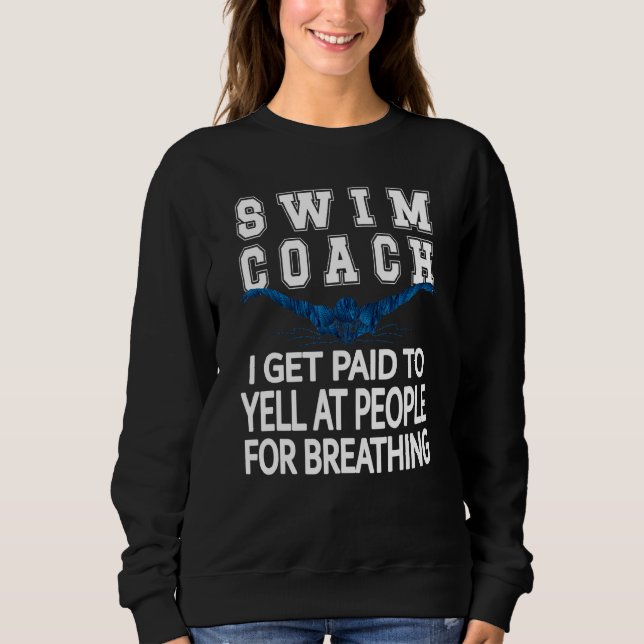 Funny Swim Coach Swimming Coach Sweatshirt (Front)