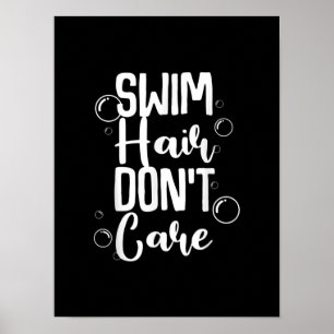 Funny Swim Hair Dont Care Gift Poster