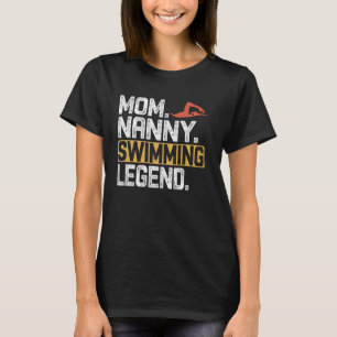 Funny Swimming Mum Nanny Legend Cool Nanny T-Shirt