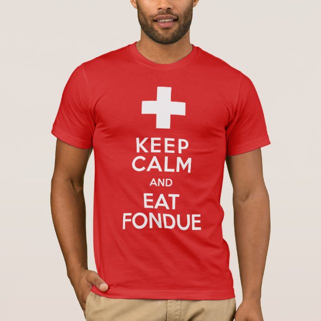 Funny Swiss Ski Resort Keep Calm and Eat Fondue T-Shirt (Front)