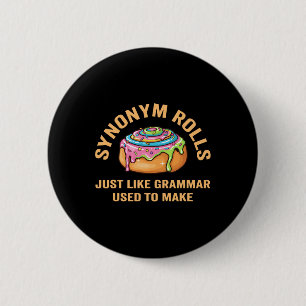Funny Synonym Rolls Joke Cinnamon Rolls Grammar Pu 6 Cm Round Badge