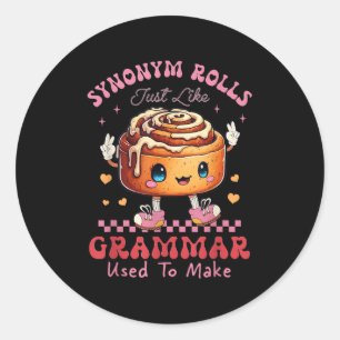 Funny Synonym Rolls Joke Cinnamon Rolls Grammar Pu Classic Round Sticker