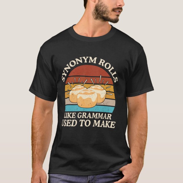 Funny Synonym Rolls Joke Cinnamon Rolls Grammar Pu T-Shirt (Front)