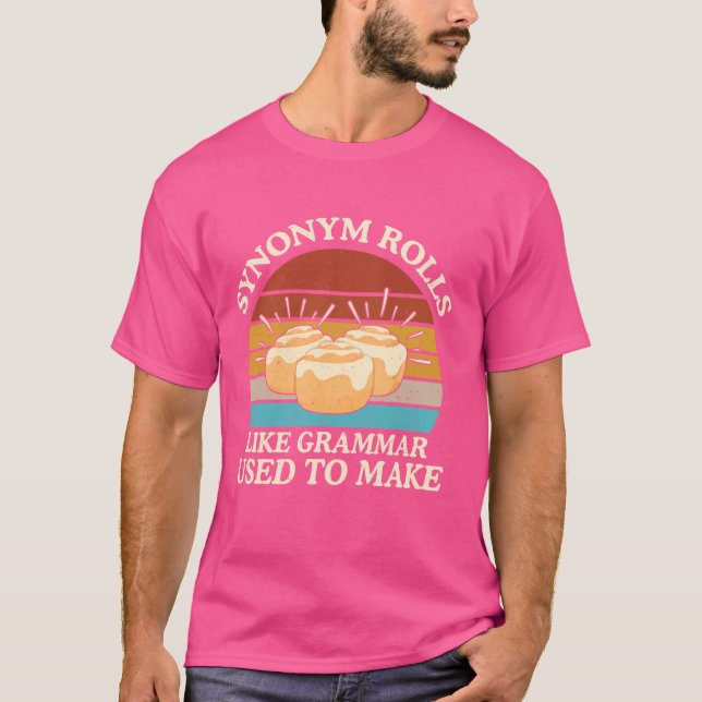 Funny Synonym Rolls Joke Cinnamon Rolls Grammar Pu T-Shirt (Front)