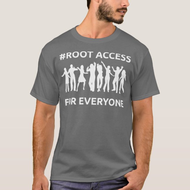 Funny sysadmin crazy root part access to Tech T-Shirt (Front)