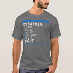 Funny Sysadmin IT Administration PC Computer Gift T-Shirt
