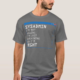 Funny Sysadmin IT Administration PC Computer Gift T-Shirt