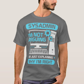 Funny System Administrator Job Sysadmin Gift  T-Shirt