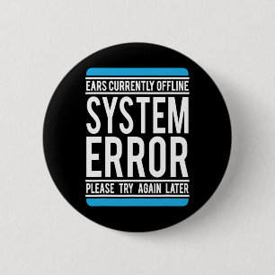 Funny System Error Ears Currently Offline 6 Cm Round Badge