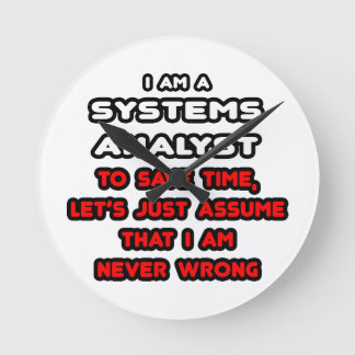 Funny Systems Analyst T-Shirts Round Clock