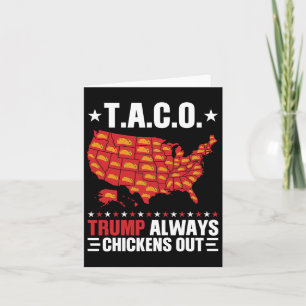 Funny T.a.c.o Trump Always Chickens Out Taco Usa M Card