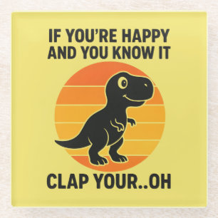 Funny T Rex Clap Your Oh Retro Dinosaur Joke Glass Coaster