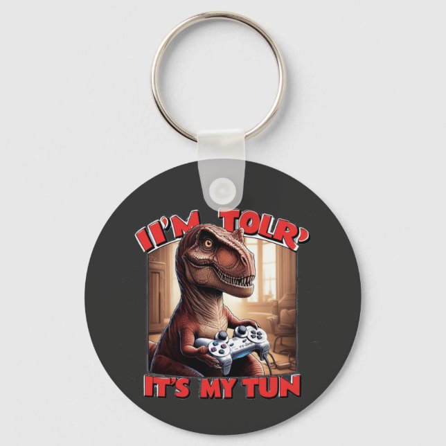 Funny T-Rex Gamer Quote Design Key Ring (Front)