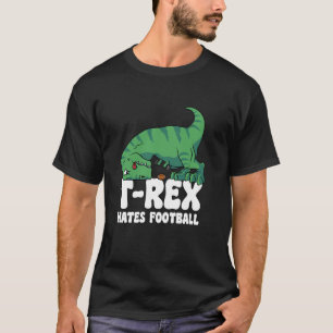 Funny T Rex Hates Football Gym Short Arms Dino Lov T-Shirt