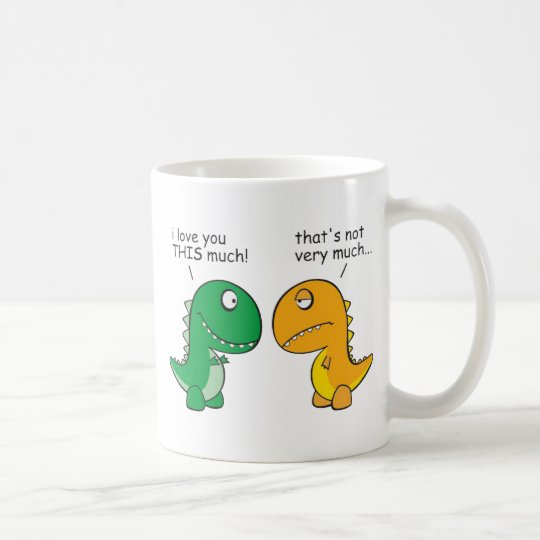 Drôle T-Rex I Love You This Much Dinosaures Tasse Dinosaure