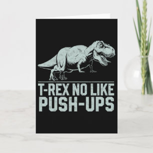 Funny T-rex No Like Push-ups Dinosaur Workout Gym  Card