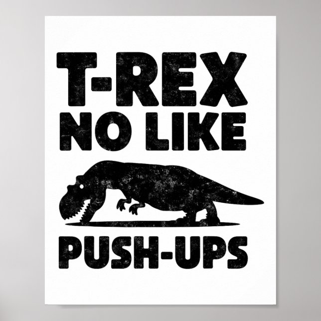 Funny T-rex No Like Push-ups Dinosaur Workout Gym  Poster (Front)
