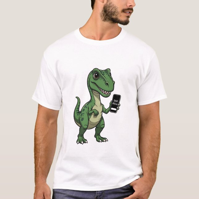 Funny T-Rex “Still Alive” Dinosaur T-Shirt (Front)