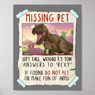 Funny T Rex Tshirt, Funny Missing Pet Tee, Dinosau Poster