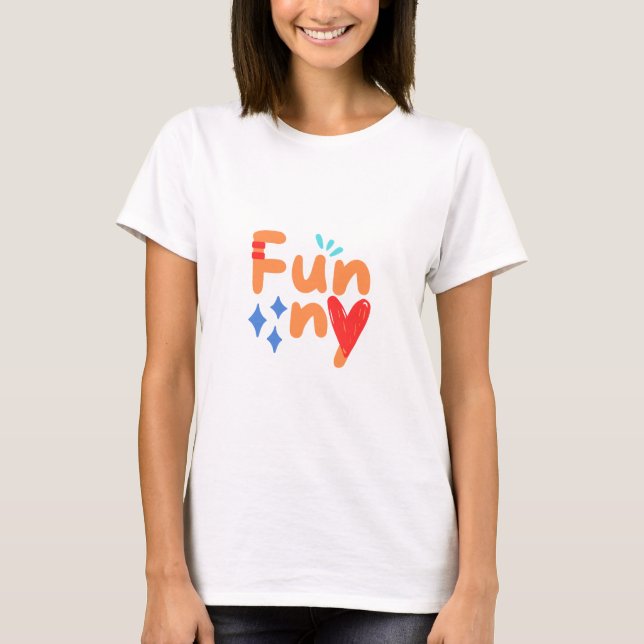 funny T-Shirt (Front)