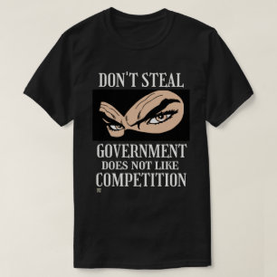 funny t-shirt "DON'T STEAL...1"