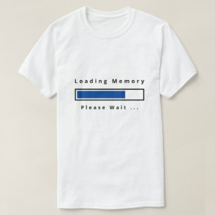 Funny T-Shirt Loading Memory - Custom Text