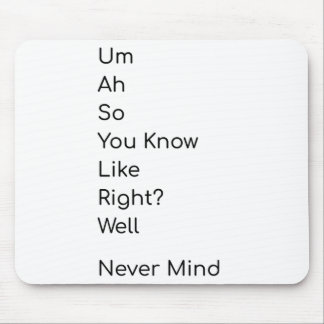Funny t-shirt mean nothing mouse pad